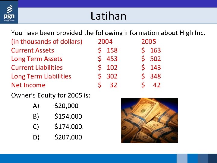 Latihan You have been provided the following information about High Inc. (in thousands of