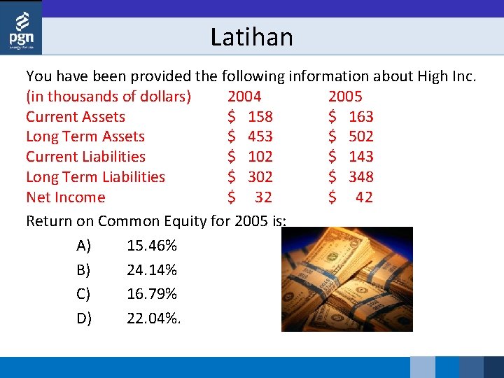 Latihan You have been provided the following information about High Inc. (in thousands of