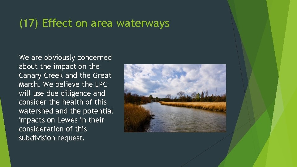 (17) Effect on area waterways We are obviously concerned about the impact on the
