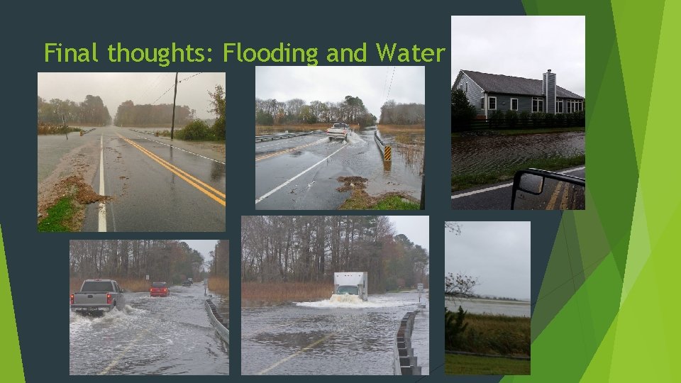 Final thoughts: Flooding and Water 