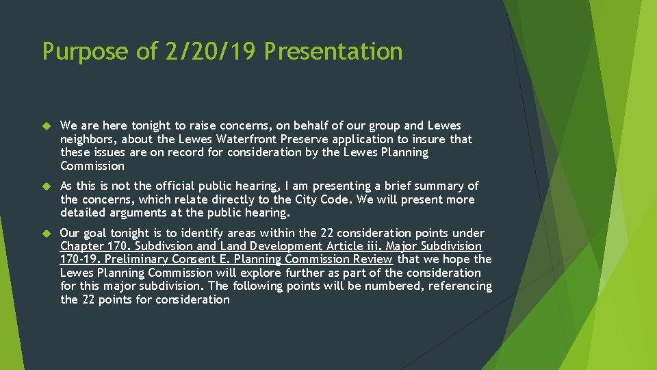Purpose of 2/20/19 Presentation We are here tonight to raise concerns, on behalf of