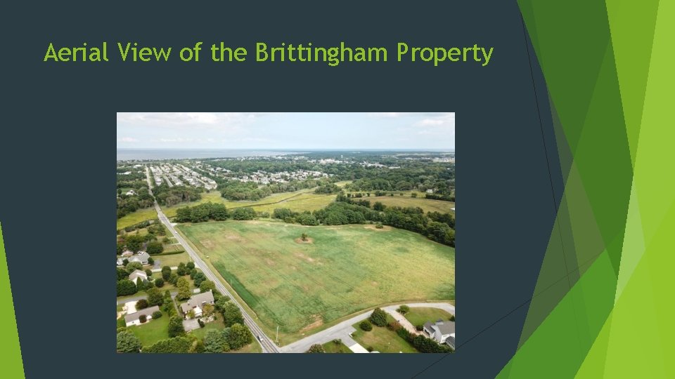 Aerial View of the Brittingham Property 