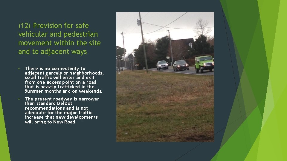 (12) Provision for safe vehicular and pedestrian movement within the site and to adjacent