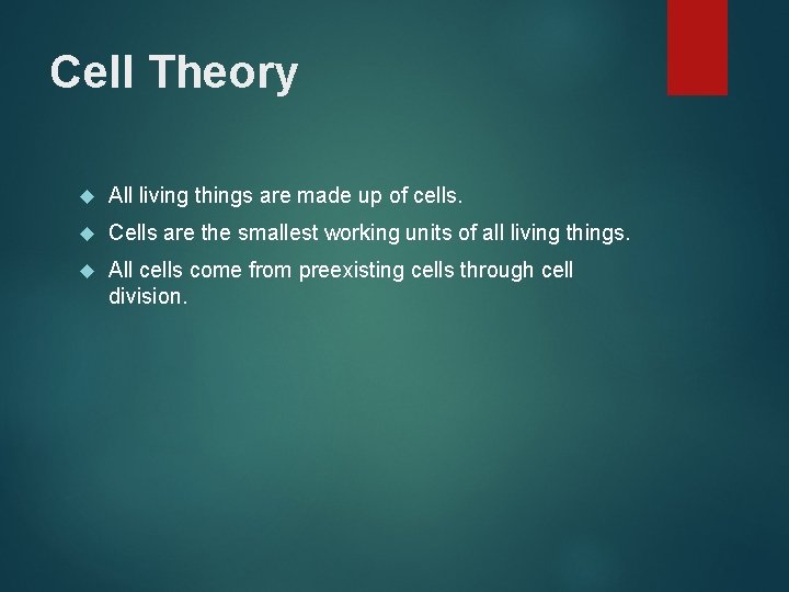 Cell Theory All living things are made up of cells. Cells are the smallest