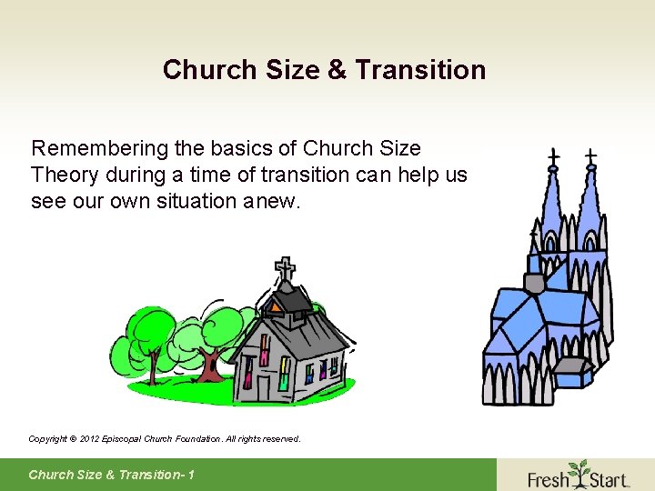 Church Size & Transition Remembering the basics of Church Size Theory during a time