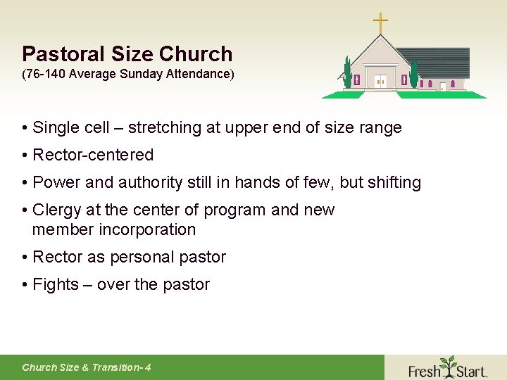 Pastoral Size Church (76 -140 Average Sunday Attendance) • Single cell – stretching at