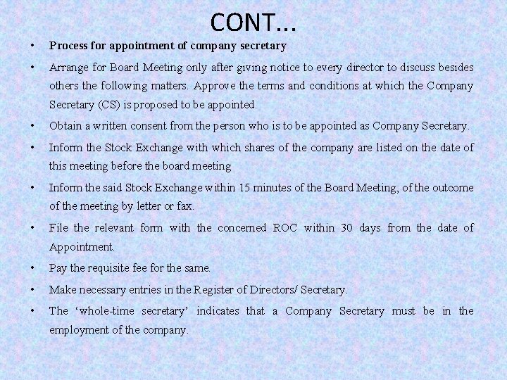 CONT. . . • Process for appointment of company secretary • Arrange for Board CONT. . . • Process for appointment of company secretary • Arrange for Board