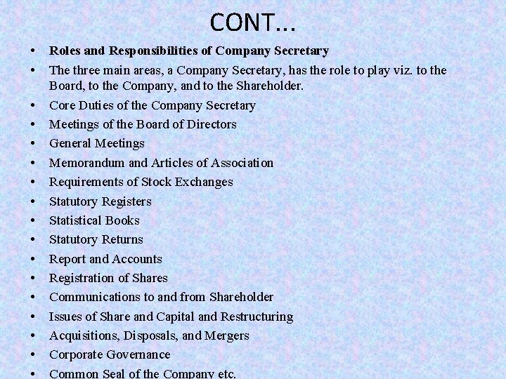 CONT. . . • • • • • Roles and Responsibilities of Company Secretary CONT. . . • • • • • Roles and Responsibilities of Company Secretary