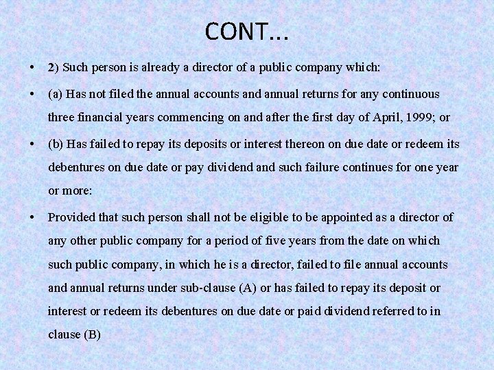 CONT. . . • 2) Such person is already a director of a public CONT. . . • 2) Such person is already a director of a public