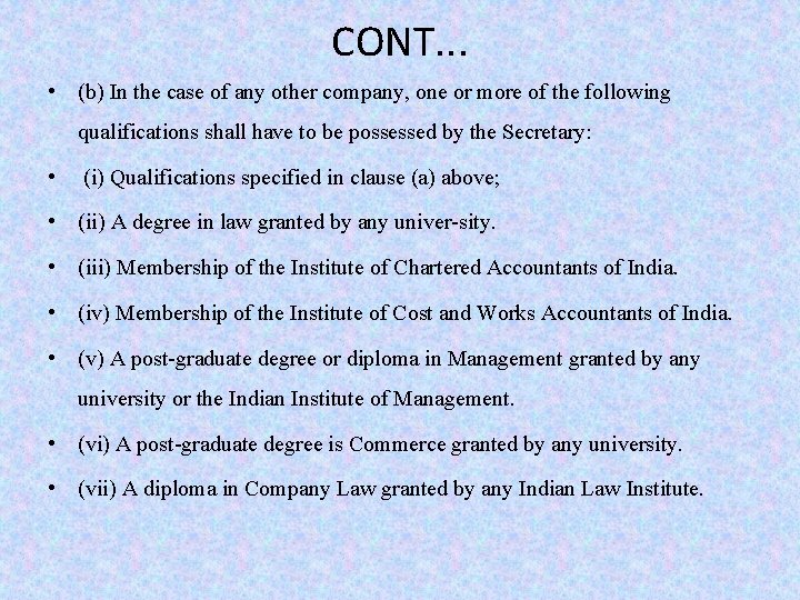 CONT. . . • (b) In the case of any other company, one or CONT. . . • (b) In the case of any other company, one or