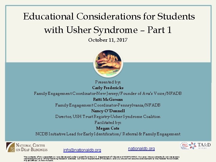 Educational Considerations for Students with Usher Syndrome – Part 1 October 11, 2017 Presented
