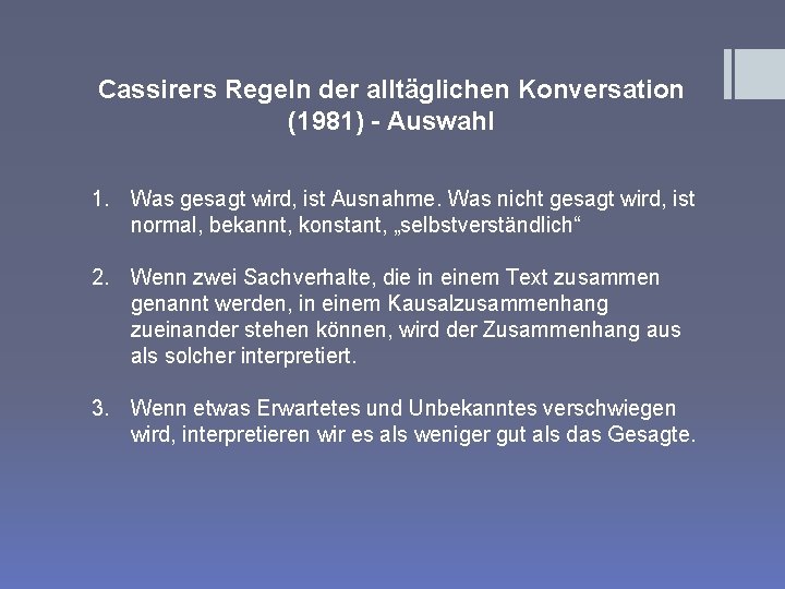 Cassirers Regeln der alltäglichen Konversation (1981) - Auswahl 1. Was gesagt wird, ist Ausnahme.