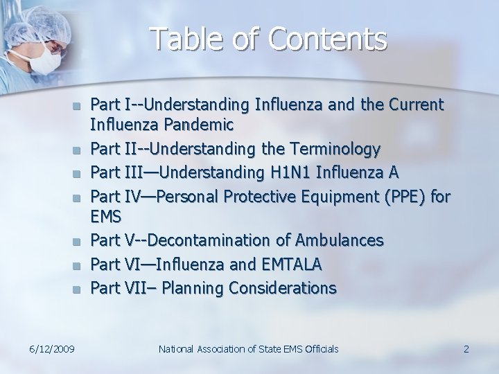 Table of Contents n n n n 6/12/2009 Part I--Understanding Influenza and the Current