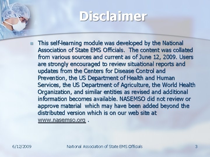 Disclaimer n 6/12/2009 This self-learning module was developed by the National Association of State