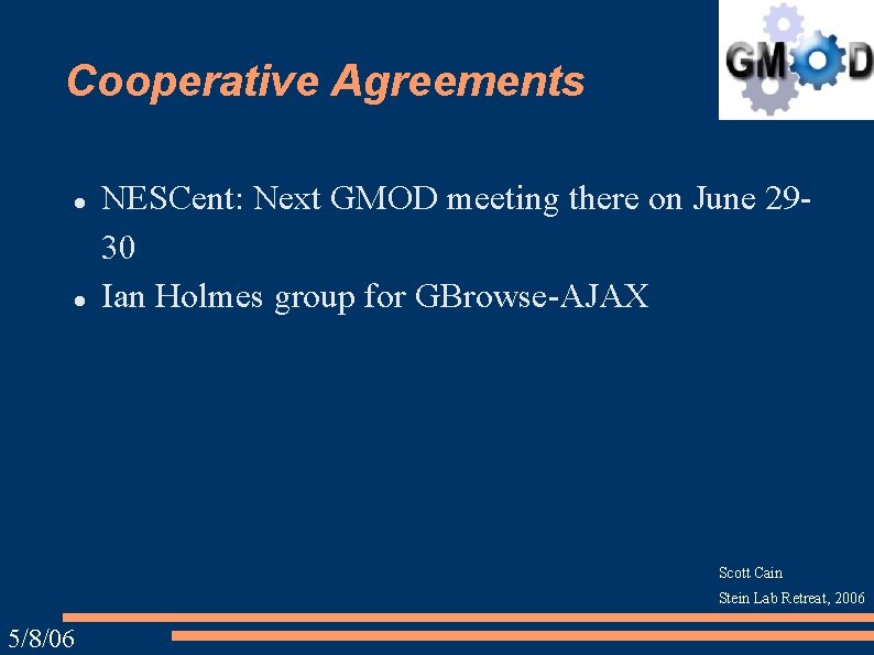 Cooperative Agreements NESCent: Next GMOD meeting there on June 2930 Ian Holmes group for Cooperative Agreements NESCent: Next GMOD meeting there on June 2930 Ian Holmes group for