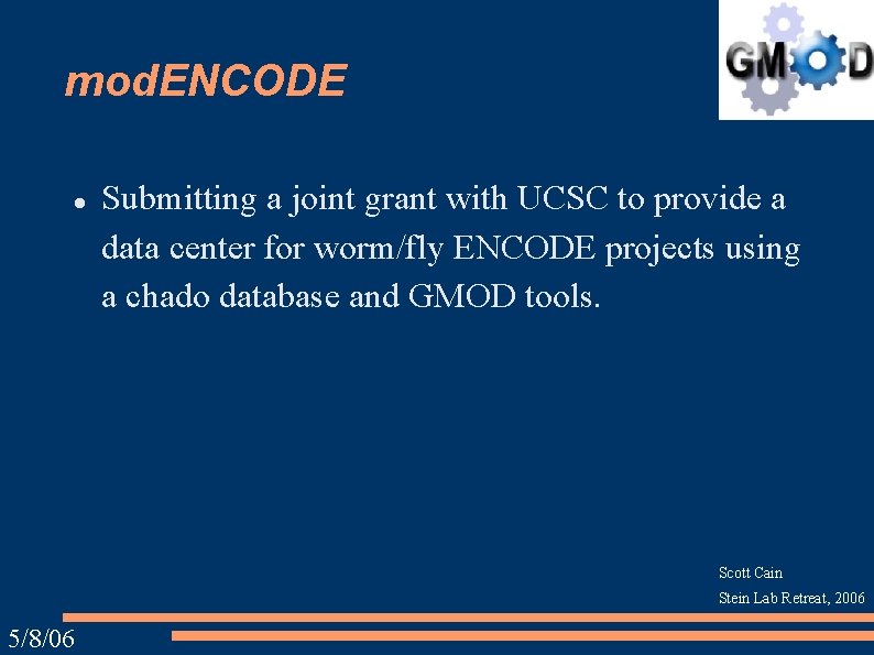 mod. ENCODE Submitting a joint grant with UCSC to provide a data center for