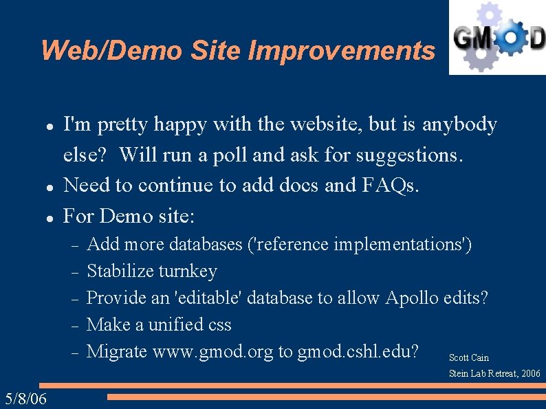 Web/Demo Site Improvements I'm pretty happy with the website, but is anybody else? Will Web/Demo Site Improvements I'm pretty happy with the website, but is anybody else? Will