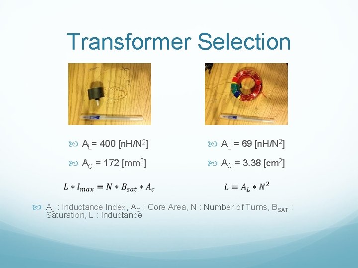 Transformer Selection AL= 400 [n. H/N 2] AL = 69 [n. H/N 2] AC