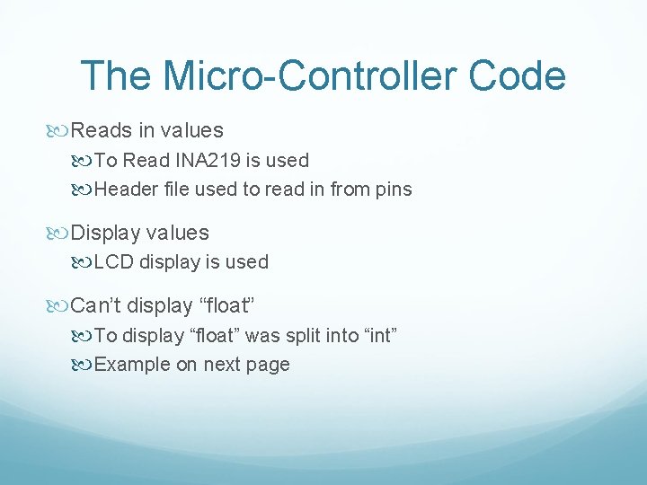 The Micro-Controller Code Reads in values To Read INA 219 is used Header file