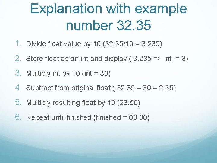 Explanation with example number 32. 35 1. Divide float value by 10 (32. 35/10