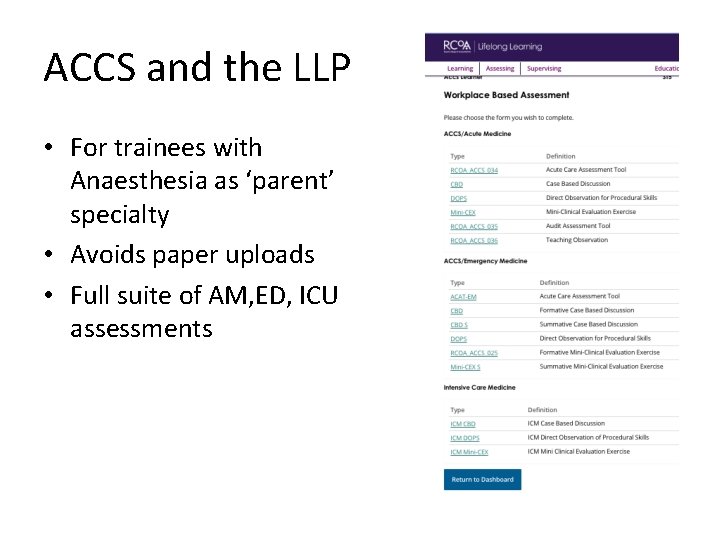 ACCS and the LLP • For trainees with Anaesthesia as ‘parent’ specialty • Avoids