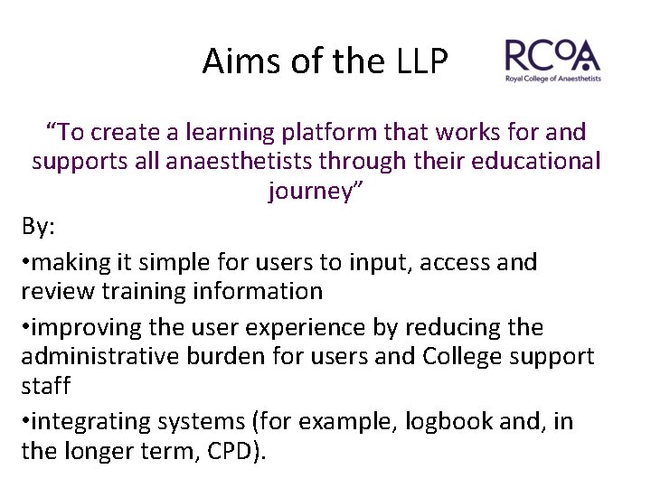 Aims of the LLP “To create a learning platform that works for and supports