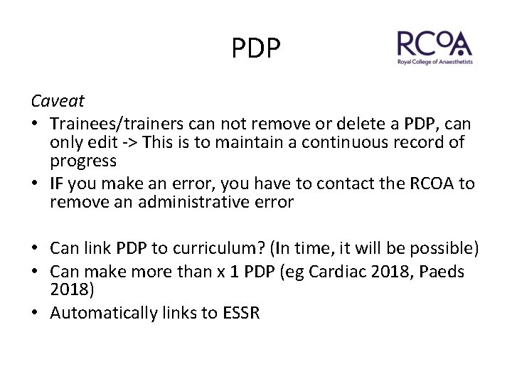 PDP Caveat • Trainees/trainers can not remove or delete a PDP, can only edit