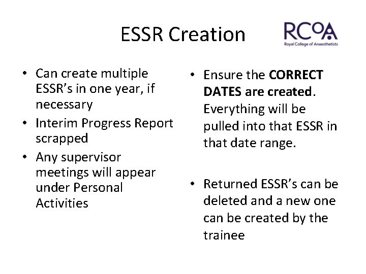 ESSR Creation • Can create multiple • Ensure the CORRECT ESSR’s in one year,