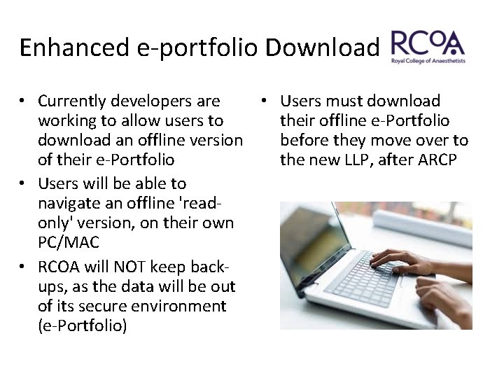 Enhanced e-portfolio Download • Currently developers are • Users must download working to allow