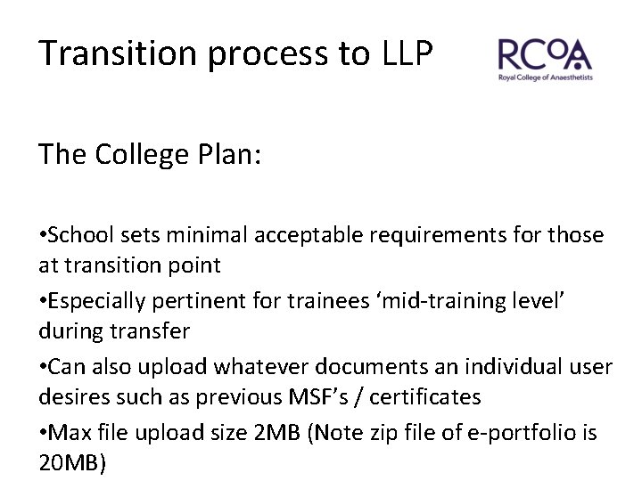 Transition process to LLP The College Plan: • School sets minimal acceptable requirements for