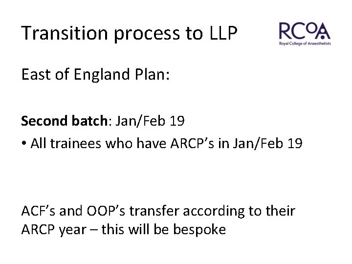 Transition process to LLP East of England Plan: Second batch: Jan/Feb 19 • All