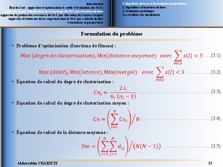 Introduction État de l’art : approches d’optimisation & outils d’évaluation des No. Cs Approche