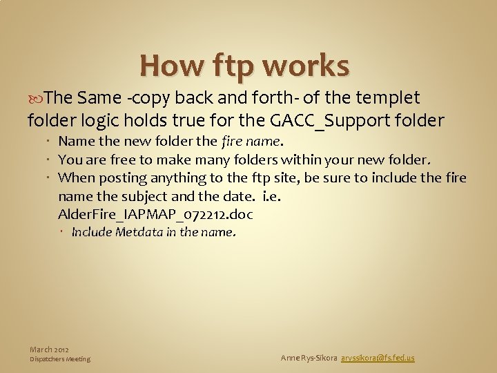 How ftp works The Same -copy back and forth- of the templet folder logic