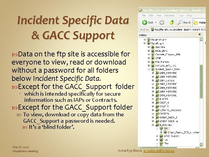 Incident Specific Data & GACC Support Data on the ftp site is accessible for
