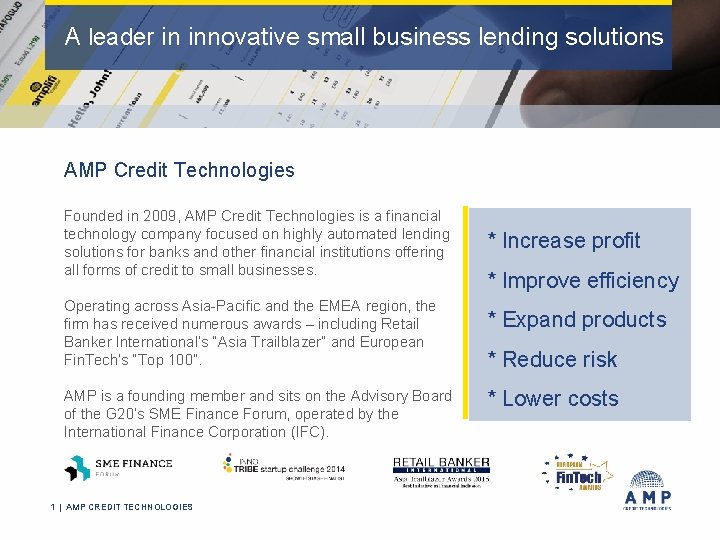 A leader in innovative small business lending solutions AMP Credit Technologies Founded in 2009,