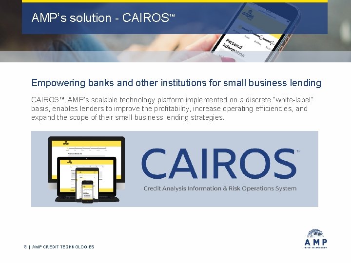 AMP’s solution - CAIROS TM Empowering banks and other institutions for small business lending