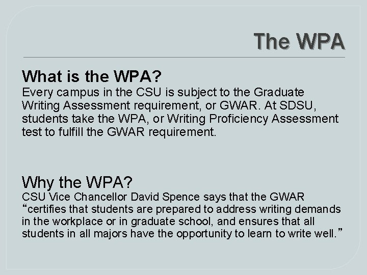 The WPA What is the WPA? Every campus in the CSU is subject to The WPA What is the WPA? Every campus in the CSU is subject to