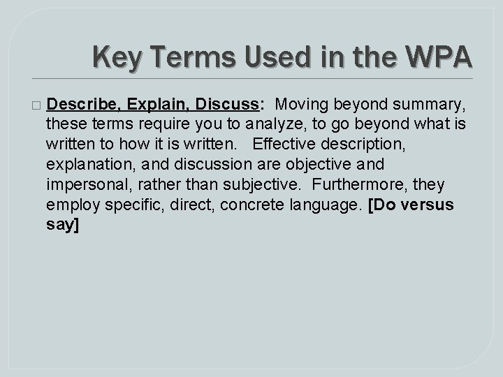 Key Terms Used in the WPA � Describe, Explain, Discuss: Moving beyond summary, these Key Terms Used in the WPA � Describe, Explain, Discuss: Moving beyond summary, these