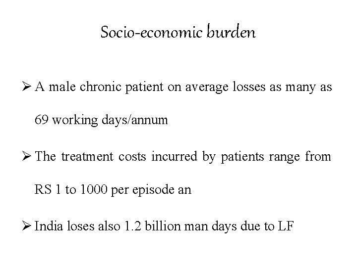 Socio-economic burden Ø A male chronic patient on average losses as many as 69