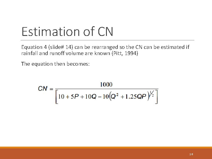 Estimation of CN Equation 4 (slide# 14) can be rearranged so the CN can Estimation of CN Equation 4 (slide# 14) can be rearranged so the CN can