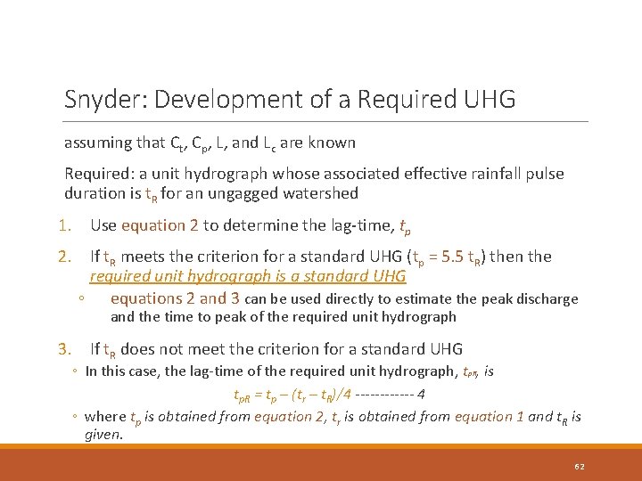 Snyder: Development of a Required UHG assuming that Ct, Cp, L, and Lc are Snyder: Development of a Required UHG assuming that Ct, Cp, L, and Lc are