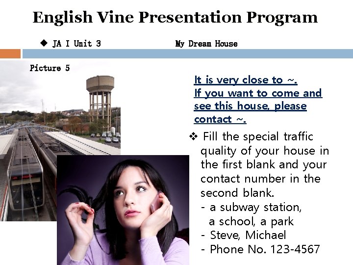 English Vine Presentation Program u JA I Unit 3 Picture 5 My Dream House