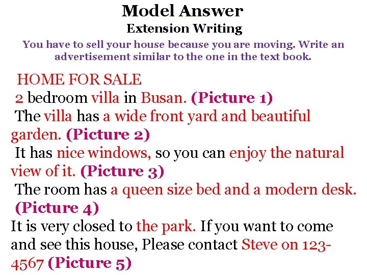 Model Answer Extension Writing You have to sell your house because you are moving.