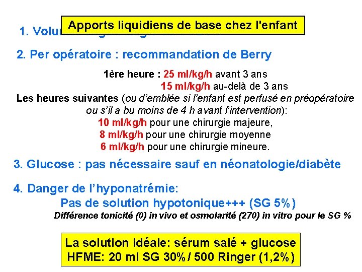  Apports liquidiens de base chez l'enfant 1. Volume: Segar: Règle du 4 :