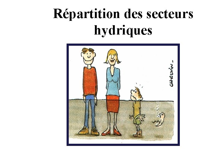 Répartition des secteurs hydriques 