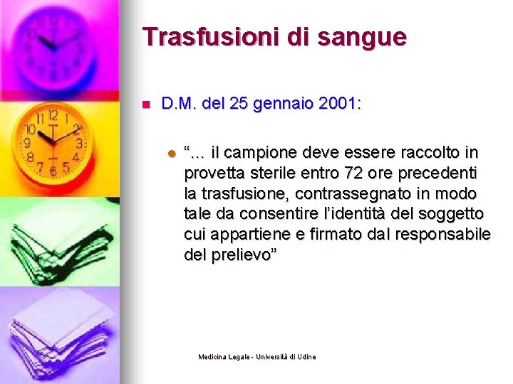 Trasfusioni di sangue n D. M. del 25 gennaio 2001: l “… il campione