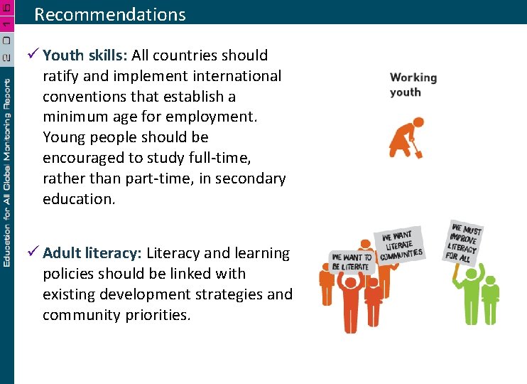 Recommendations ü Youth skills: All countries should ratify and implement international conventions that establish