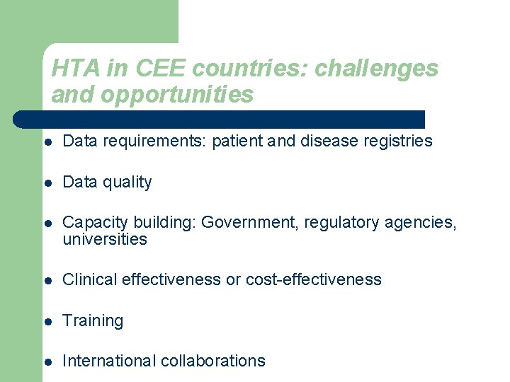 HTA in CEE countries: challenges and opportunities l Data requirements: patient and disease registries