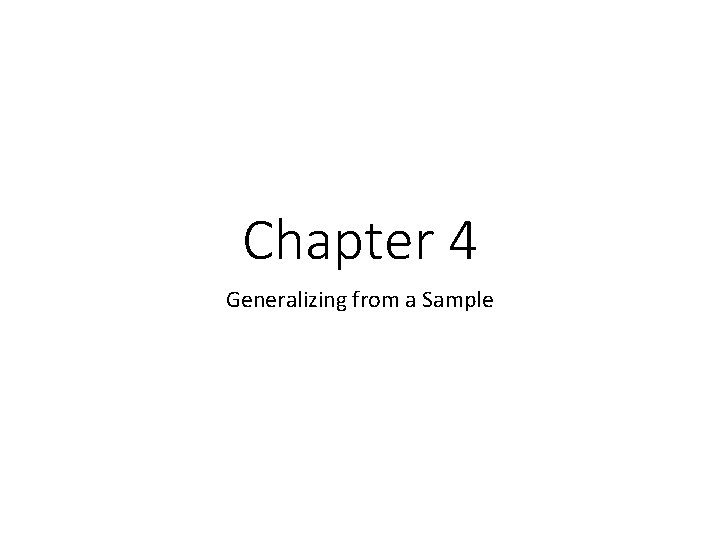 Chapter 4 Generalizing from a Sample 