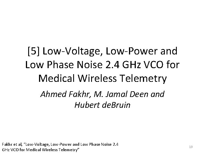 [5] Low-Voltage, Low-Power and Low Phase Noise 2. 4 GHz VCO for Medical Wireless